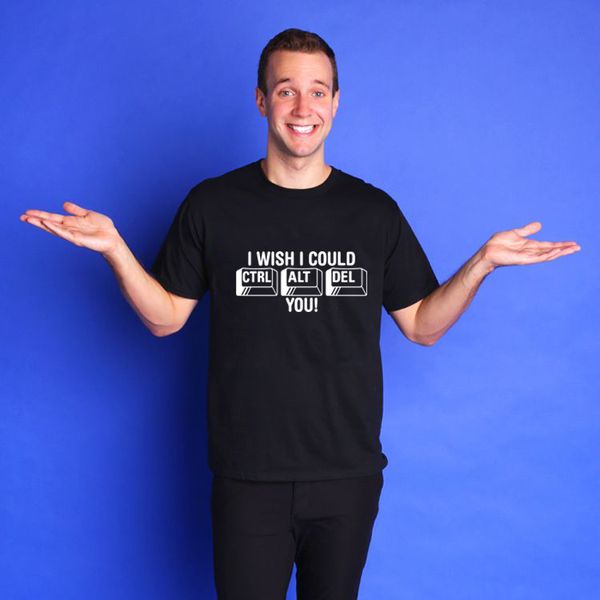 

i wish i could ctrl alt del you humor graphic novelty sarcastic funny t shirt hiphop men's streetwear t-shirt men tee