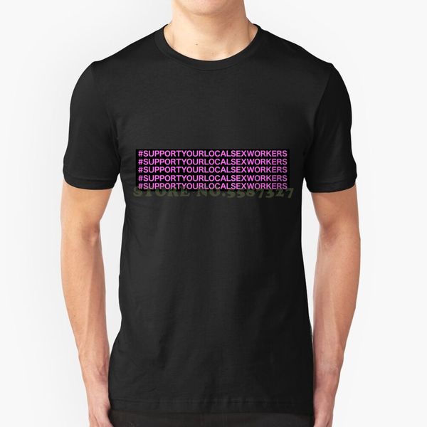 

support your local workers - black / pink black white tshirt for men women