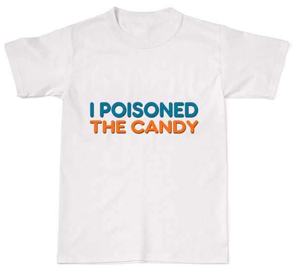 

2019 summer fashion men o-neck t shirt i poisoned the candy halloween funny costume mens womens cotton t-shirt t shirt