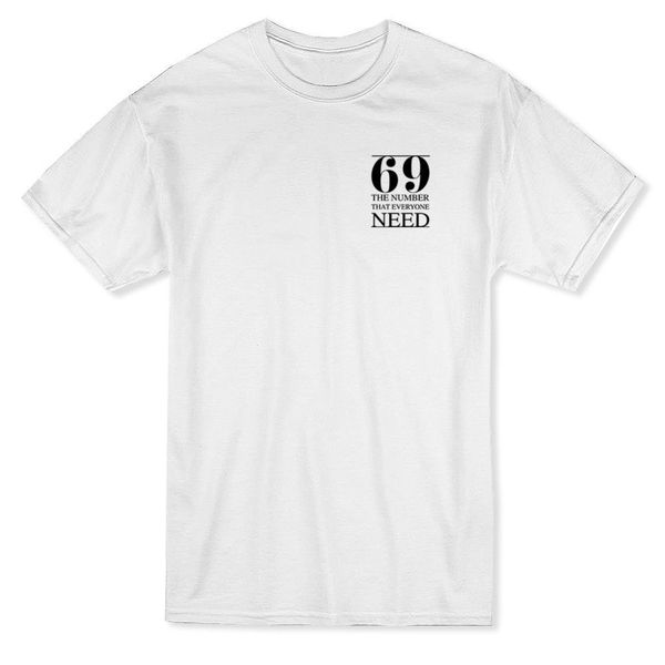 

69 the number that everyone need left chest quote men's t-shirt 2019 summer men's fashion print summer style cool tee shirt