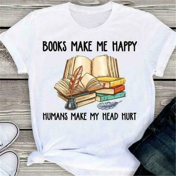 

books make me happy humans make my head hurt men t-shirt white s-3xl casual print fashion tee shirt