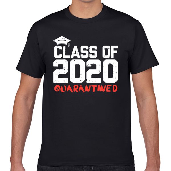 

t shirt men class of 2020 quarantined funny college graduation design black geek cotton male tshirt xxxl