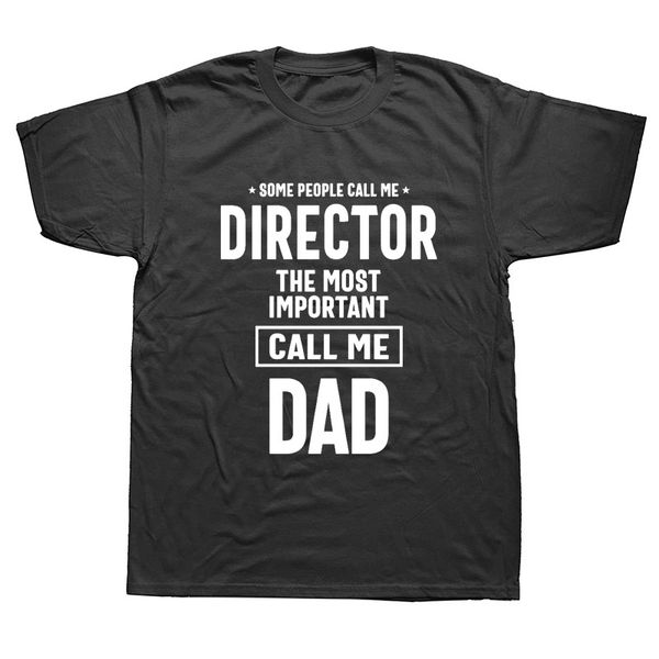 

novelty some people call me director dad t-shirt mens short sleeves oversized streetwear hip hop printed t shirts tees