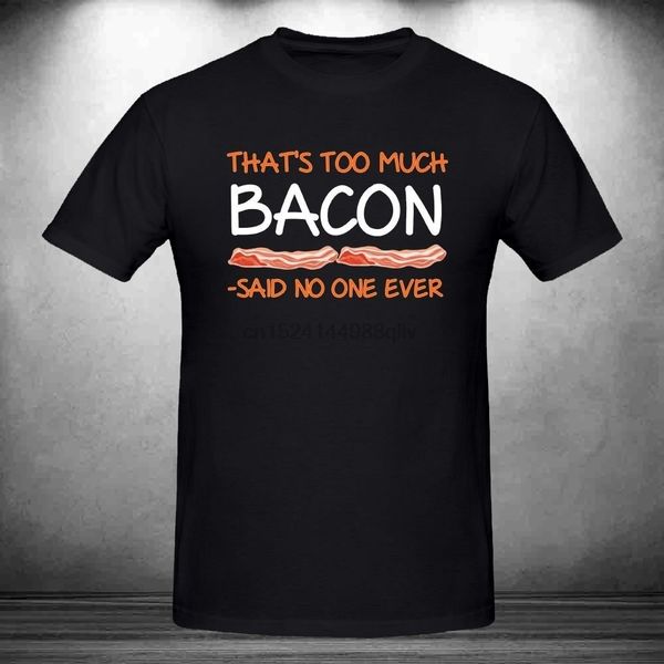 

men that's too much bacon said no one ever driving breathable tee gift