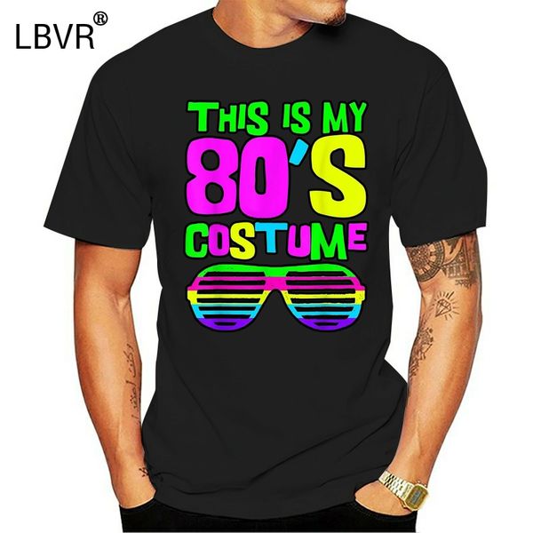 

black this is my 80s costume 80s party wear outfit t-shirt men s-3xl 22nd 30th 40th 50th birthday tee shirt