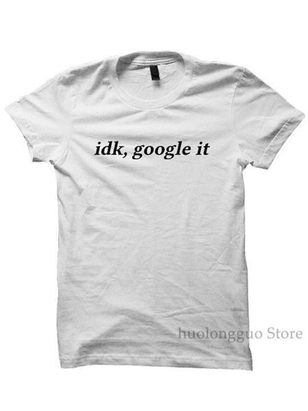 

idk google it tshirt shirts cool gifts for apparel ladies shirts mens tees graphic tees birthday gift christmas gifts teens