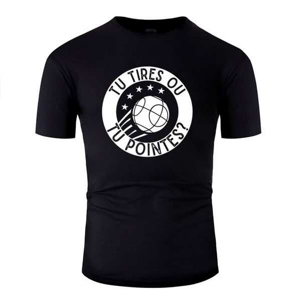 

customized petanque tu tires ou tu pointes t shirt men men and women tshirts o neck male