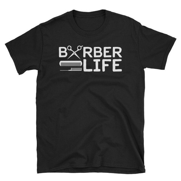 

barber life tee shirt hairstylist shirt haircutter gift 2019 new summer fashion funny men's clothing brand t shirt