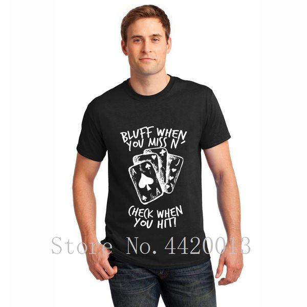 

printing cotton euro size s-3xl bluff when you miss and check when you hit letter leisure hiphop t shirt for men