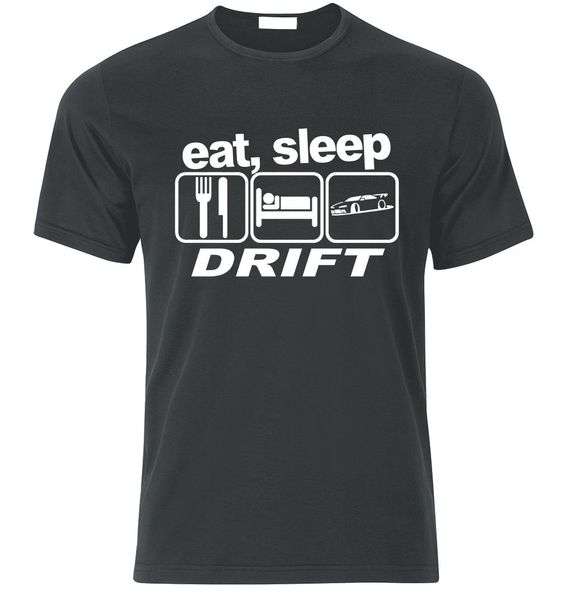 

2019 fashion eat sleep drift t-shirt size s-xxl tee shirt