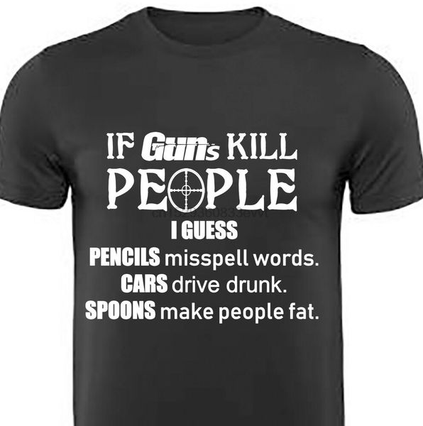 

gun t shirt men guns rights 2nd amendment if guns kill people tee