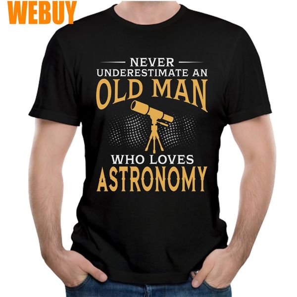 

classic custom never underestimate an old man who loves astronomy tee male quality round neck t shirt