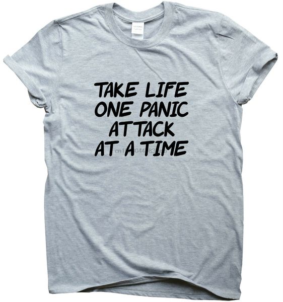 

take life one panic attack at a time funny t shirt printed humour gift for men