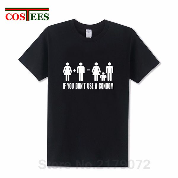 

interesting math equation t shirts men casual o-neck summer humor if you don't use a condom men's t-shirt short sleeve tee shirt