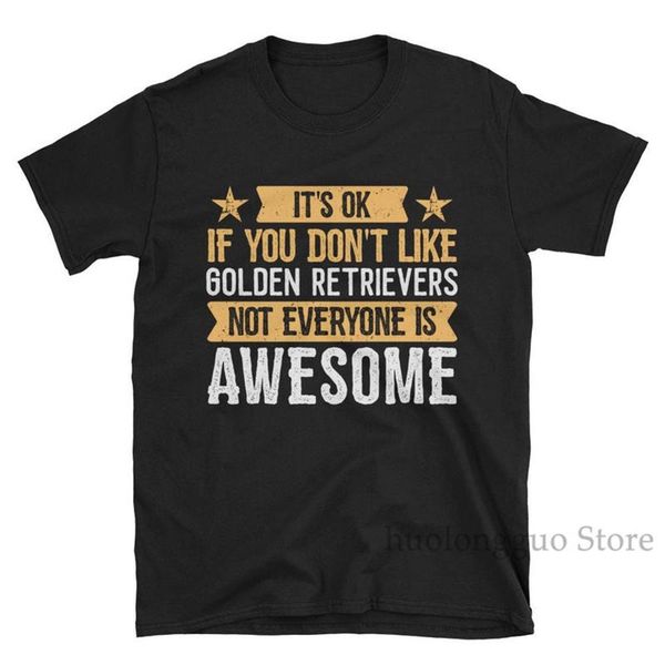

it's ok if you don't like golden retrievers t-shirt awesome dog lover gift golden retriever tee for women and men