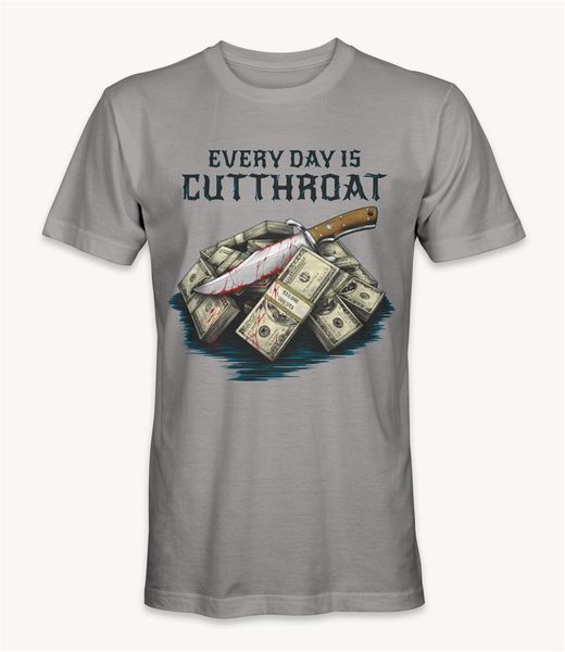 

everyday is cutthroat with money t-shirt humorous tee shirt