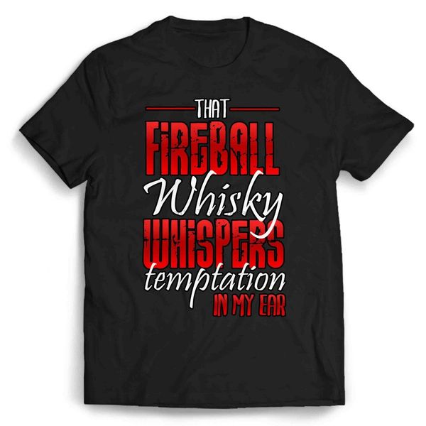 

fireball whisky whispers temptation in my ear men women t shirt