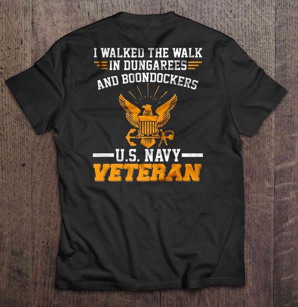 

men funny t shirt fashion tshirt i walked the walk in dungarees and boondockers u.s. navy veteran version2 women t-shirt