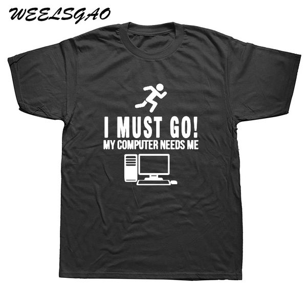 

i must go my computer need me printed t shirts men casual short sleeve cotton tees funny male brand clothing