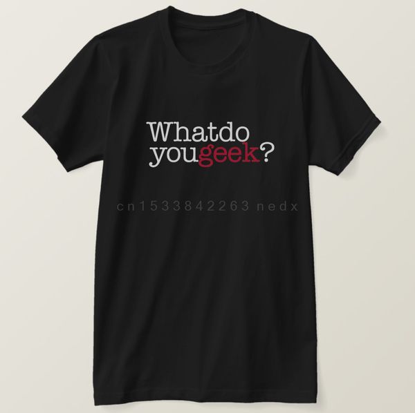 

2019 printed men t shirt cotton short sleeve what do you geek t-shirt women tshirt
