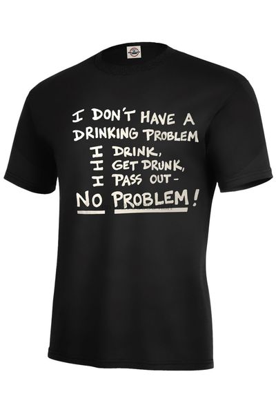 

я не имею питьевой проблемы ... футболка funny beer питьевой юмор пьяный nice