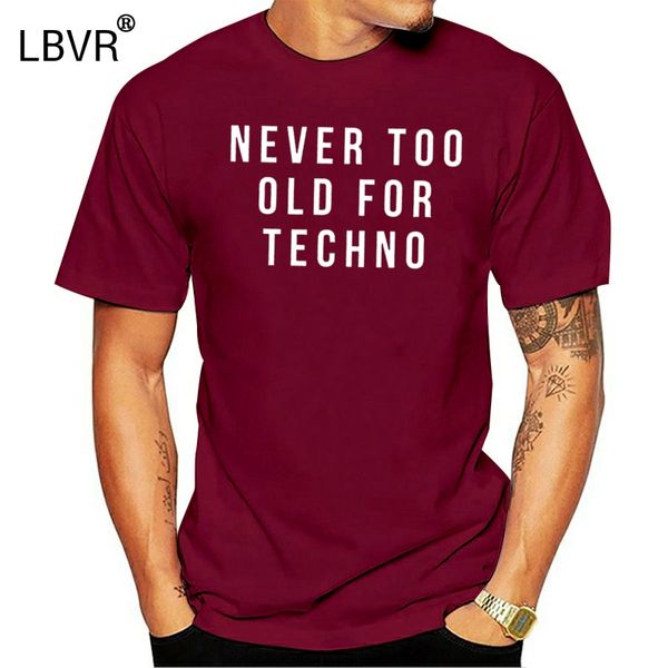 

никогда не слишком стар для techno printed t shirt mens graphic tee black music club ibiza 2018 новинка лета стиль хлопок заказать t shirt