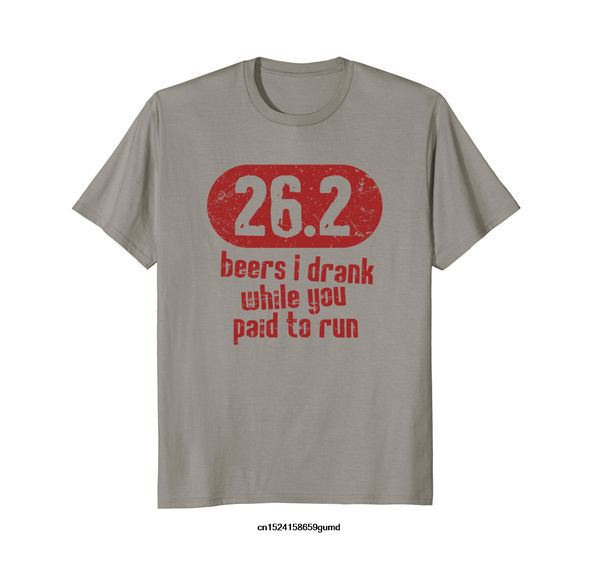 

funny men t shirt women novelty tshirt runners 26.2 beers i drank while you paid to run t-shirt