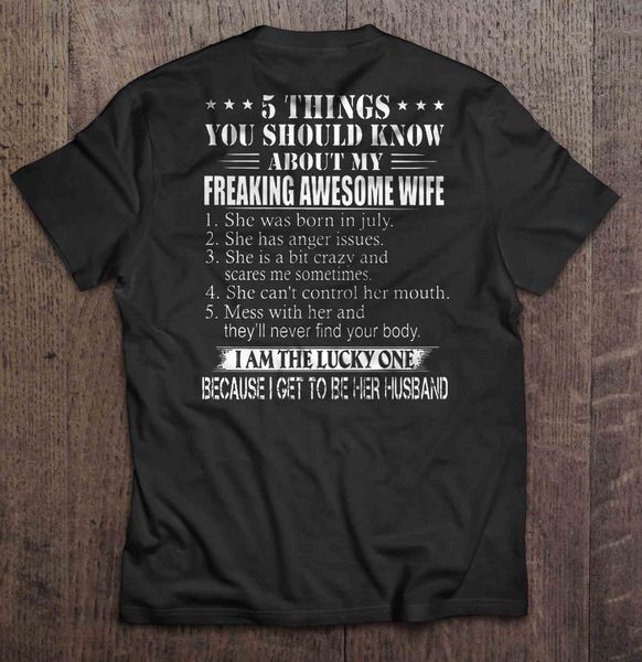

men t shirt 5 things you should know about my freaking awesome wife 1 she was born in july women t-shirt