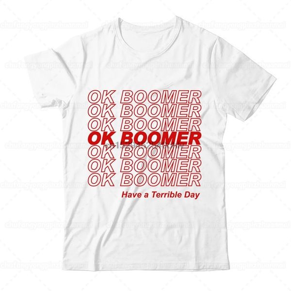 

ok boomer have a day terrible рубашка хорошо бумер meme смешная футболка