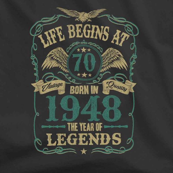 

2020 new fashion brand clothing life begins at 70 mens t-shirt born in 1948 year of legends 70th birthday giftv t shirt