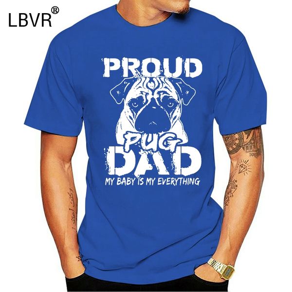 

proud pug dad my baby is my everything t-shirt