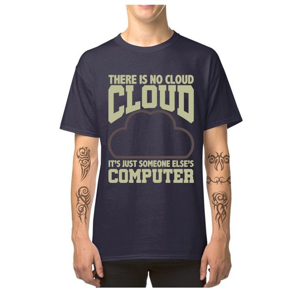 

tees geek graphic t-shirt men programmer t shirt no cloud but someone else's computer funny saying streetwear 100% cotton