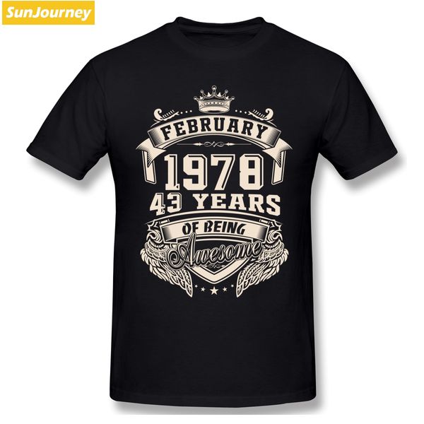 

custom logo born in february 1978 43 years of being awesome t shirt big size cotton short sleeve t-shirt