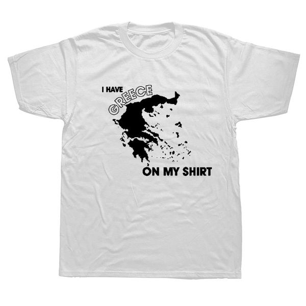

i have greece on my shirt t-shirt men cotton men t shirts tee o-neck