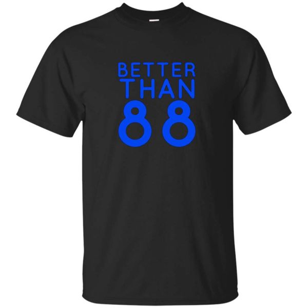 

better than 88, dodger fan tshirt, baseballer t-shirt