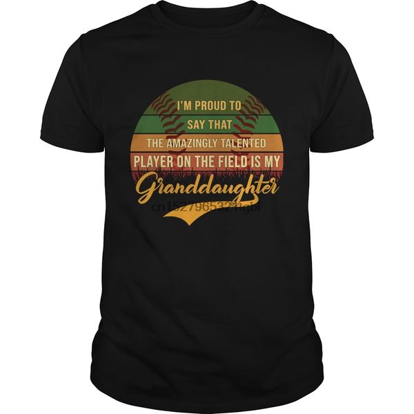 

im pround to say that the amazing talented granddaughter tshirt