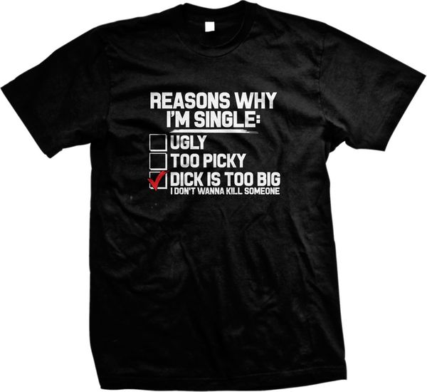 

причины im одно гадкий слишком придирчивы dick слишком большой пол мужские футболки