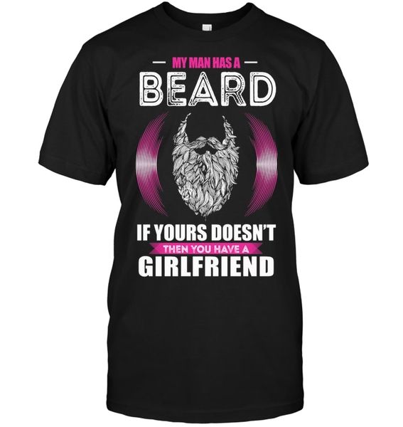 

my man has a beard если ваши ли не то у вас есть girlfriend футболки