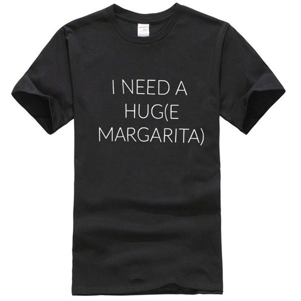 

i need a hug(e) margarita t-shirt
