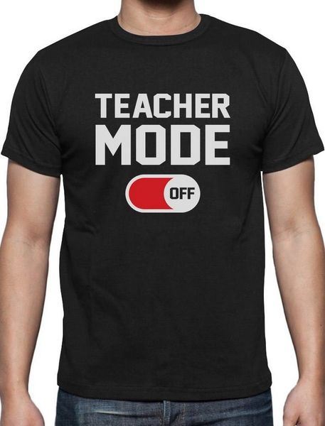 

teacher mode off last day school funny t-shirt gift for teachers cotton tee shirt for youth middle-age the old