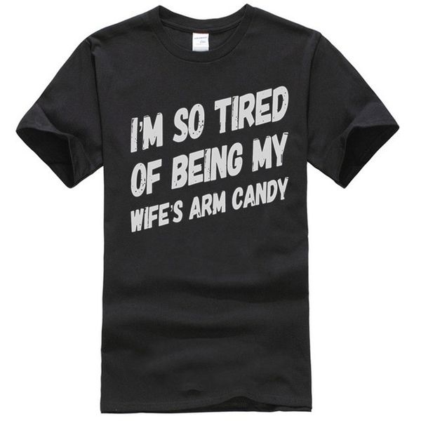 

mens im so tired of being my wifes arm candy t shirts men gift tee shirt