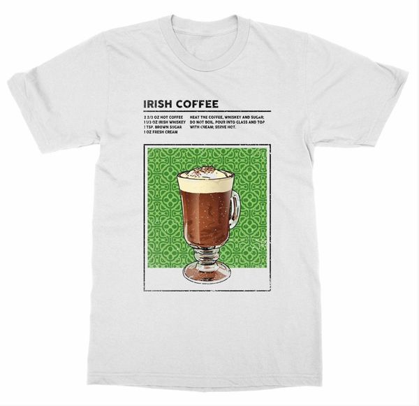 

irish coffee t-shirt mixed drink cocktail alcohol bartender booze happy hour new 2019 fashion cotton o-neck short sleeve t-shirt