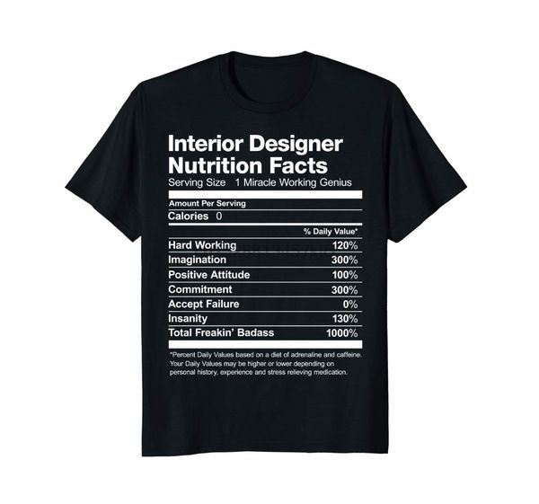 

selling 100 % cotton interior designer nutrition facts funny t-shirt