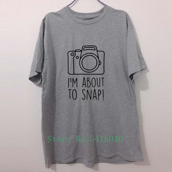 

i'm about to snap pgrapher camera present funny joke humour t-shirt mens t shirt great printed tshirt tee