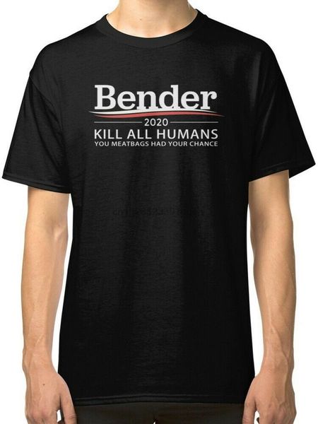 

bender 2020 kill all humans t-shirt tees clothing cotton brand fashion tee shirt