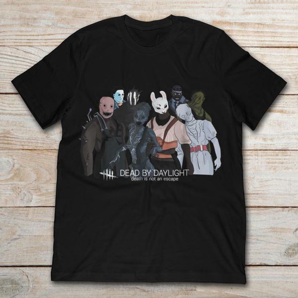 

dead by daylight dead is not an escape funny black t-shirt s-3xl tee shirt loose size ajax funny