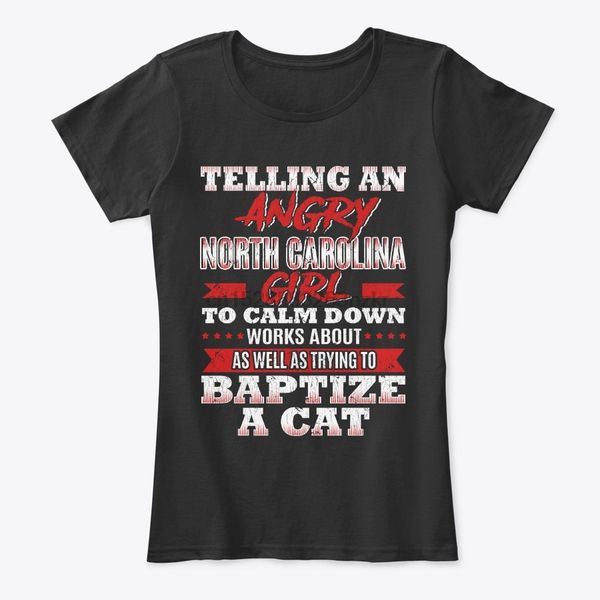 

men t shirt funny north carolina girl gift calm down women t-shirt