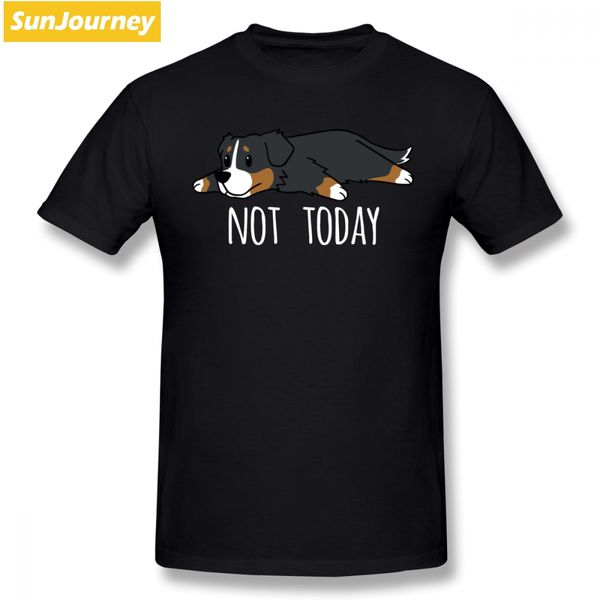 

summer men's t shirts funny not today bernese mountain dog short sleeve pure cotton round neck big size t-shirt for male camisa