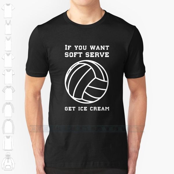 

if you want soft serve get ice cream custom design print for men women cotton new cool tee t shirt big size 6xl