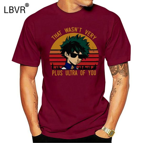 

that wasn't very plus ultra of you t shirt black size s-3xl birthday gift tee shirt